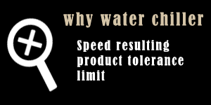 Why Water Chiller?